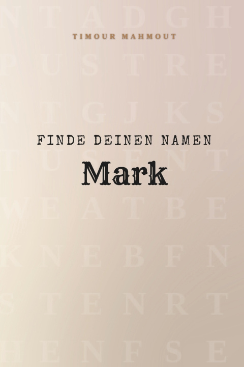 Könyv Finde Deinen Namen Mark Timour Mahmout