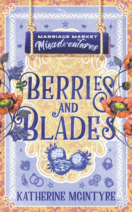 Könyv Berries and Blades Katherine McIntyre