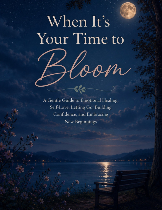 Könyv When It's Your Time to Bloom Howdy M. Marvis