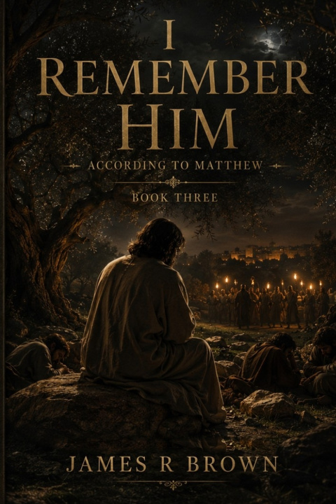 Könyv I Remember Him - According to Matthew James R Brown