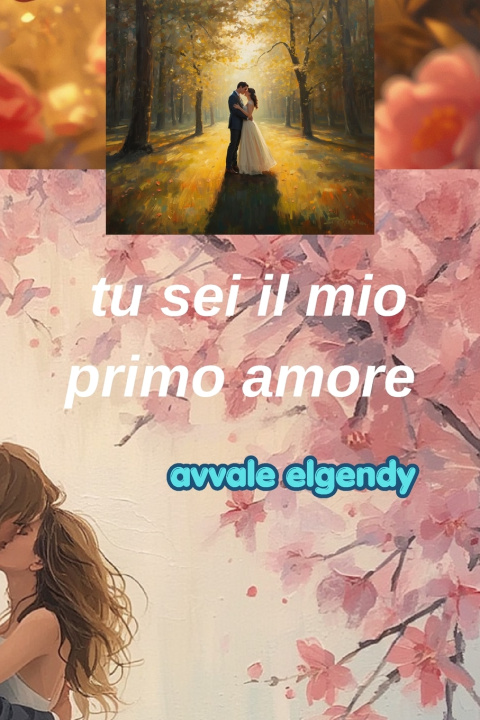 Könyv tu sei il mio primo amore AVVALE ELGENDY