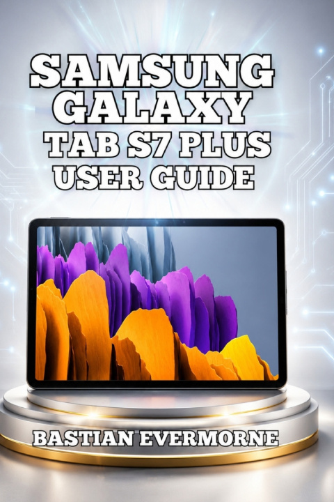 Könyv Samsung Galaxy Tab S7+ User Guide Bastian Evermorne