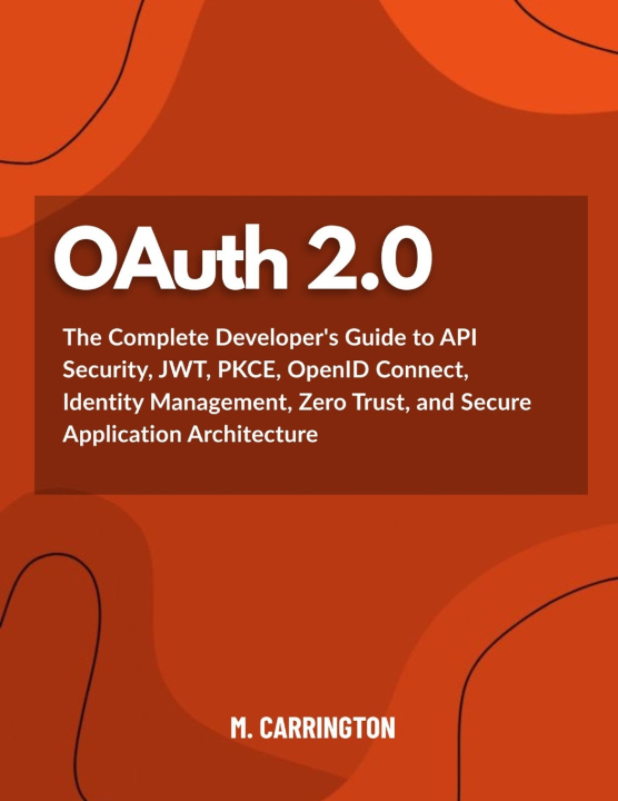 Könyv OAuth 2.0 Miles Carrington