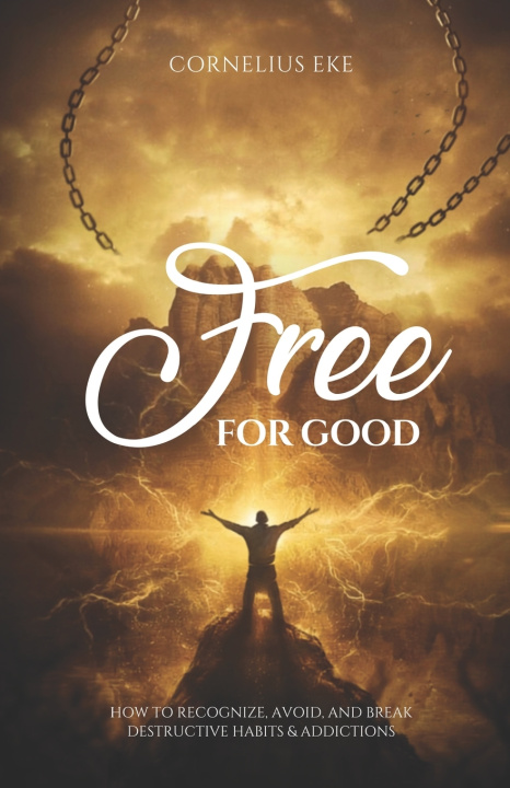 Könyv Free for Good Cornelius Eke