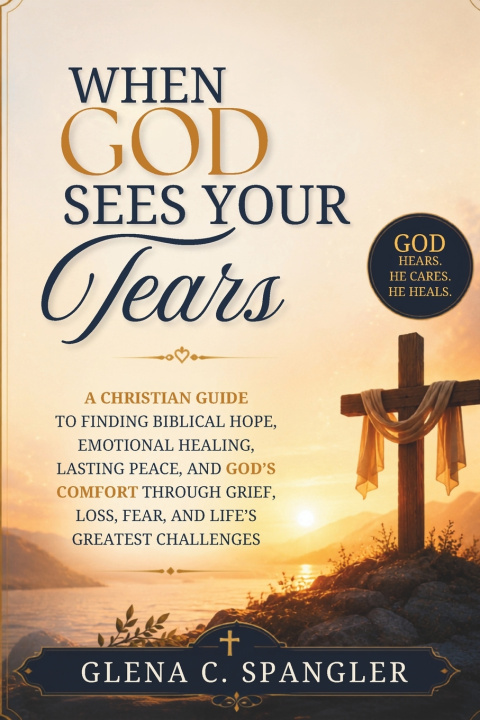 Könyv When God Sees Your Tears Glenda C. Spangle