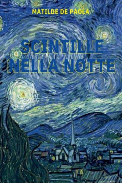 Könyv SCINTILLE NELLA NOTTE MATILDE DE PAOLA