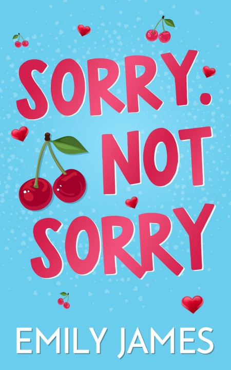 Könyv Sorry Not Sorry Emily James