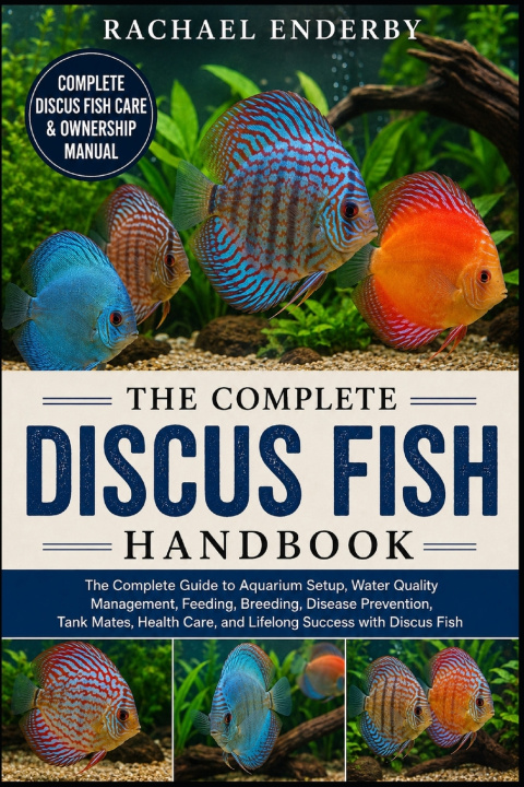 Könyv THE COMPLETE DISCUS FISH HANDBOOK RACHAEL ENDERBY