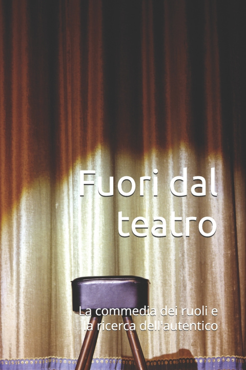 Könyv Fuori dal teatro Enea Corvi