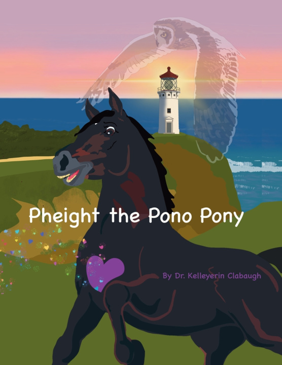 Könyv Pheight the Pono Pony Clabaugh