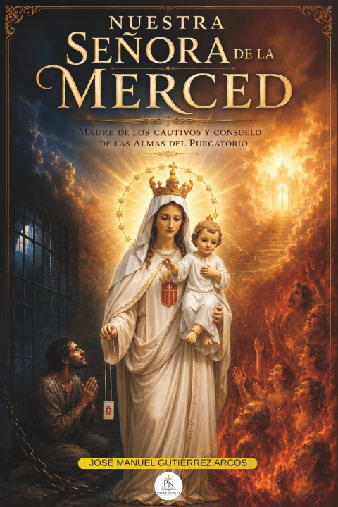 Könyv Nuestra Señora de la Merced José Manuel Gutiérrez Arcos
