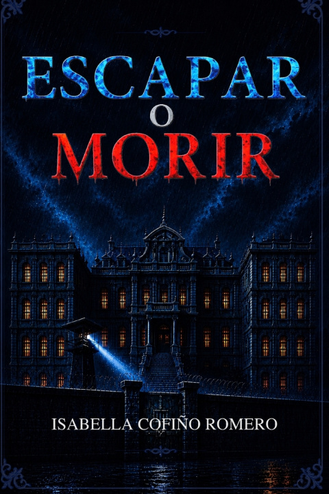 Könyv Escapar o Morir Isabella Cofiño Romero