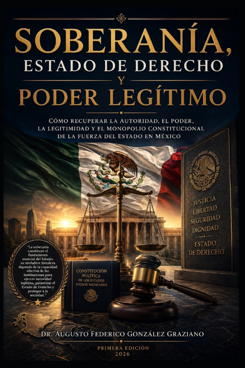 Könyv Soberanía, Estado de Derecho y Poder Legítimo Dr. Augusto Federico González Graziano
