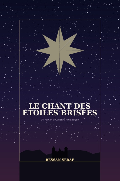 Könyv Le Chant des Étoiles Brisés Ressan Seraf