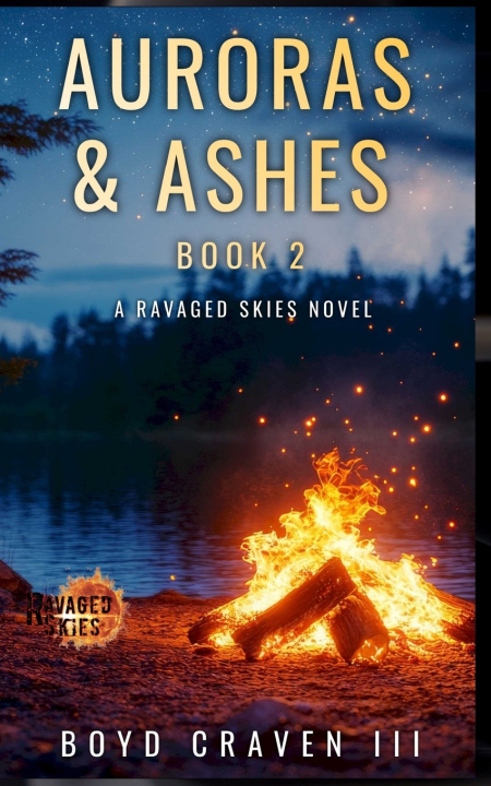 Könyv Auroras & Ashes Book 2 Boyd Craven III