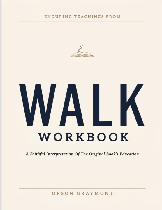 Könyv Enduring Teachings From Walk Orson Graymont