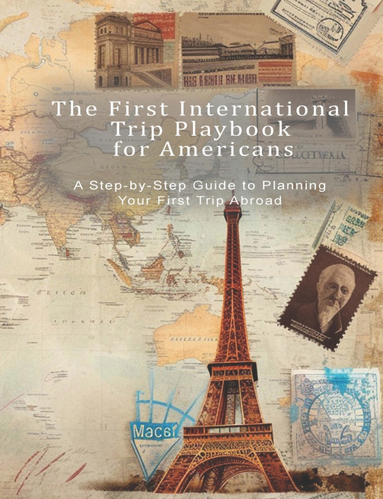 Könyv THE FIRST INTERNATIONAL TRIP PLAYBOOK FOR AMERICANS Angelica McKee
