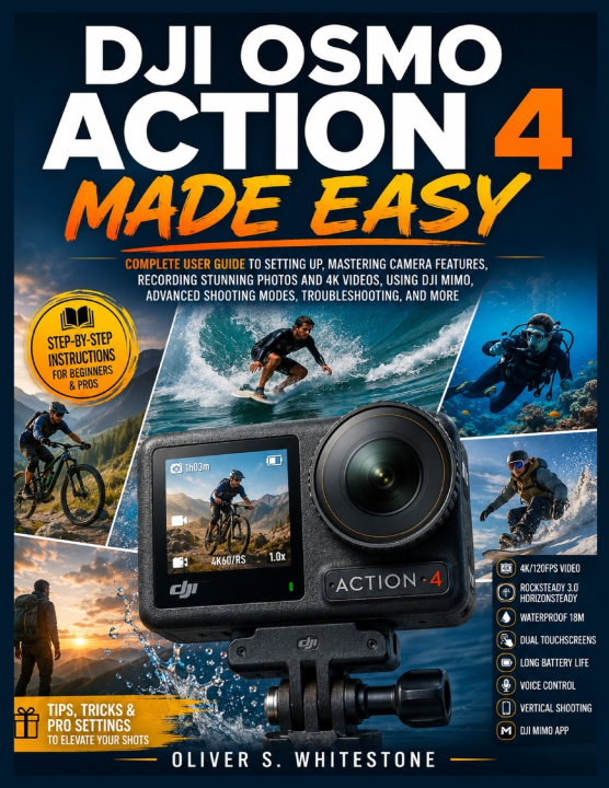 Könyv DJI Osmo Action 4 Made Easy Oliver S. Whitestone