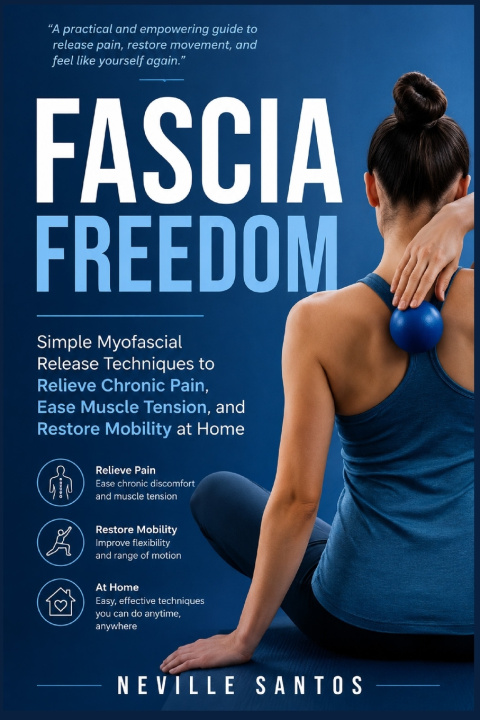 Könyv Fascia Freedom Neville Santos