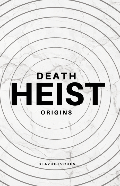 Könyv Death Heist Blazhe Ivchev