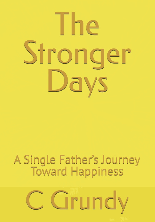 Könyv The Stronger Days C Grundy