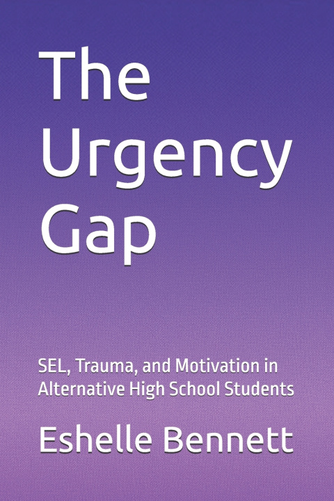 Könyv The Urgency Gap Eshelle Bennett M.A.
