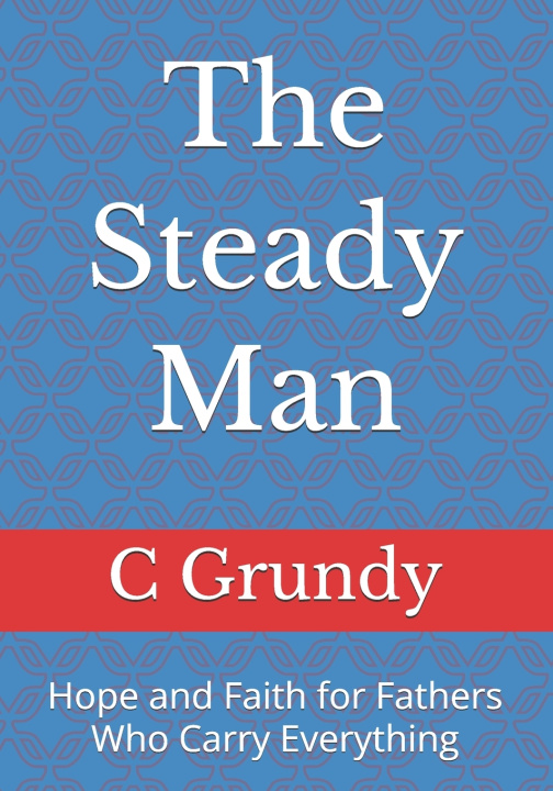 Könyv The Steady Man C Grundy