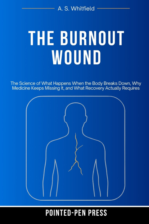 Könyv The Burnout Wound A. S. Whitfield
