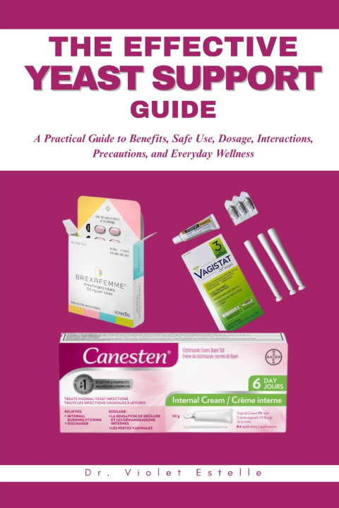 Könyv THE EFFECTIVE YEAST SUPPORT GUIDE Dr. Violet Estelle