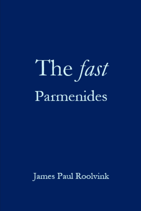 Könyv The fast Parmenides James Paul Roolvink