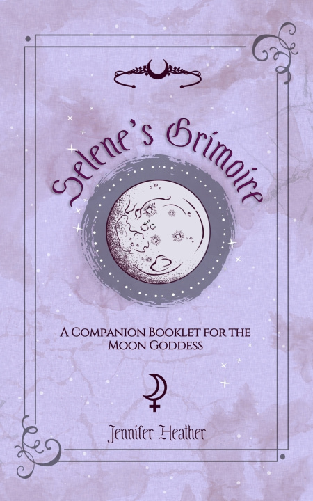 Könyv Selene's Grimoire Jennifer Heather