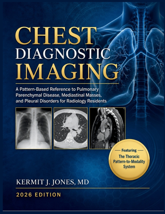 Könyv Chest Diagnostic Imaging 2026 Kermit J. Jones MD