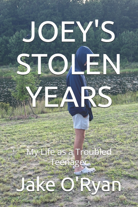 Könyv JOEY'S STOLEN YEARS Jake O'Ryan