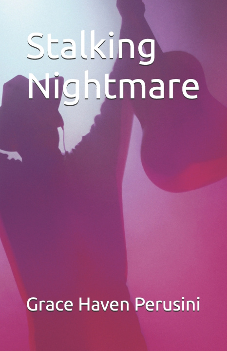Könyv Stalking Nightmare Grace Haven Perusini