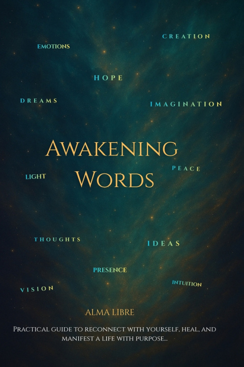 Könyv Awakening Words Alma Libre