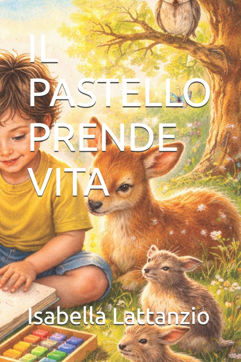 Könyv IL PASTELLO PRENDE VITA Isabella Lattanzio