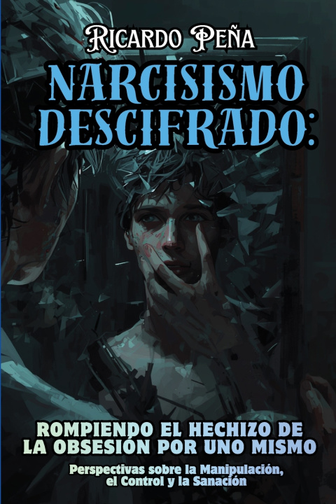 Könyv Narcisismo Descifrado Ricardo Peña