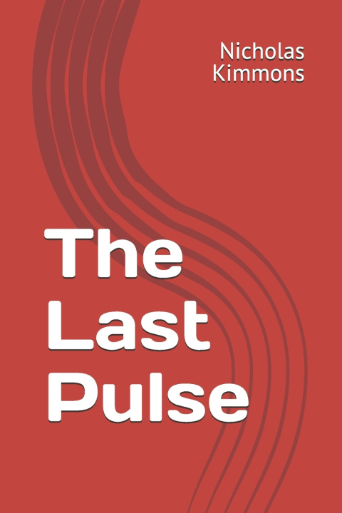 Könyv The Last Pulse Nicholas Kimmons