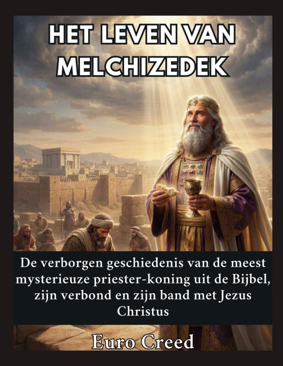 Könyv Het leven van Melchizedek Euro Creed