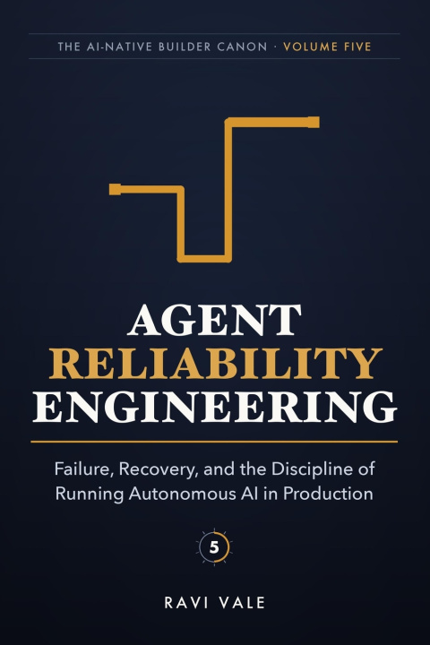 Könyv Agent Reliability Engineering Ravi Vale