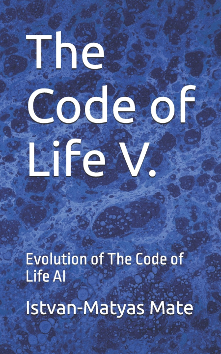 Könyv The Code of Life V. Istvan-Matyas Mate