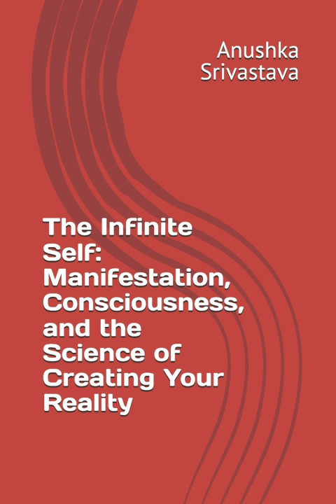 Könyv The Infinite Self Anushka Srivastava