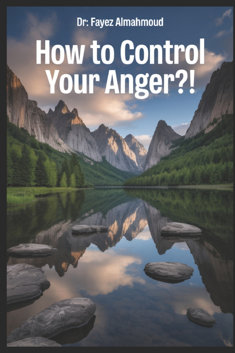 Könyv How to control your anger?! Dr. Fayez Almahmoud