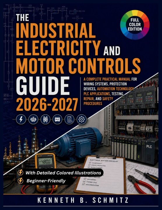 Libro Industrial Electricity And Motor Controls Guide 2026-2027 Kenneth B. Schmitz