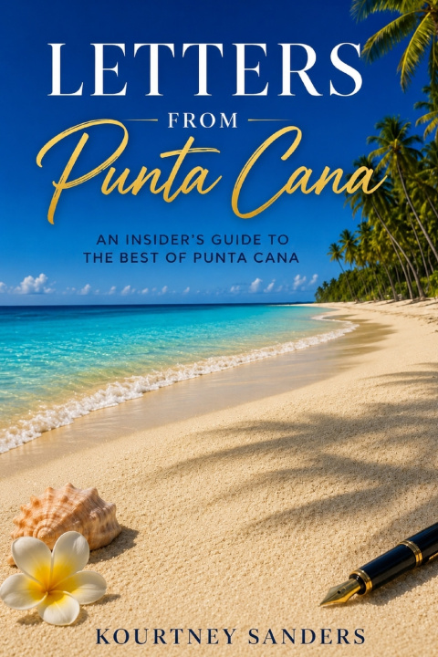 Könyv Letters from Punta Cana Kourtney Sanders