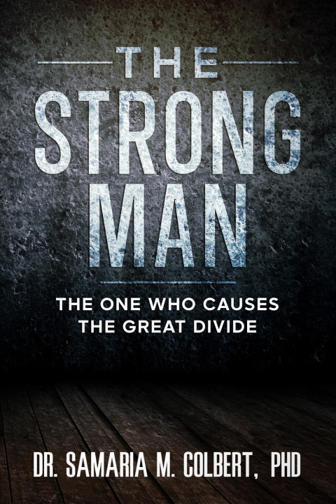 Könyv THE STRONG MAN Dr. Samaria Maria Colbert PhD