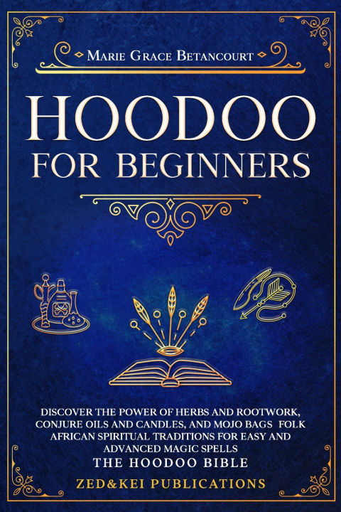 Könyv HOODOO FOR BEGINNERS Marie Grace Betancourt