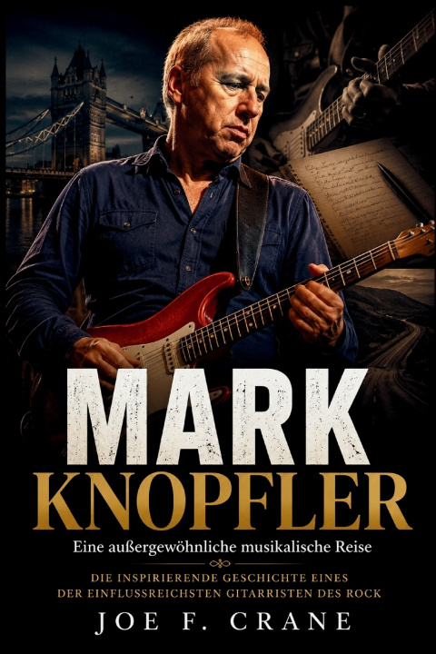 Könyv Mark Knopfler Joe F. Crane