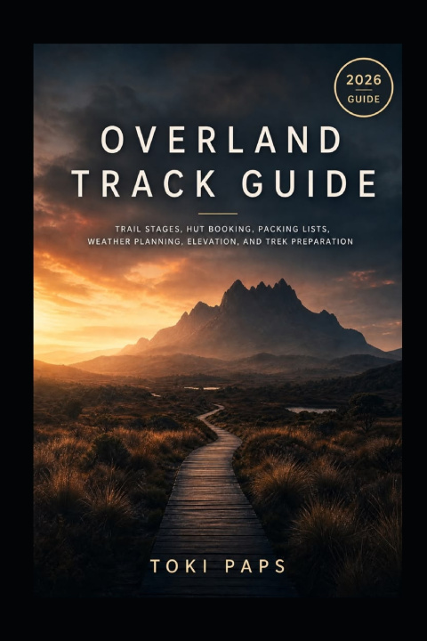 Könyv Overland Track Guide TOKI PAPS