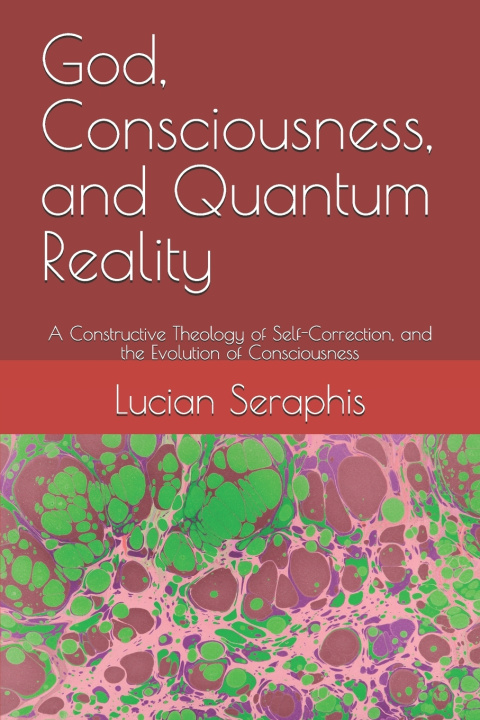 Könyv God, Consciousness, and Quantum Reality Michael Wallick